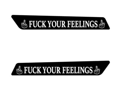 Kustom Cycle Parts Fuck Your Feelings Saddlebag Inserts! Sold in pairs. Fits Harley Davidson Touring Models. Street Glides Road Glides Road King Ultra. Made in USA (2014 and Newer Touring) - style: 2014 and Newer Touring