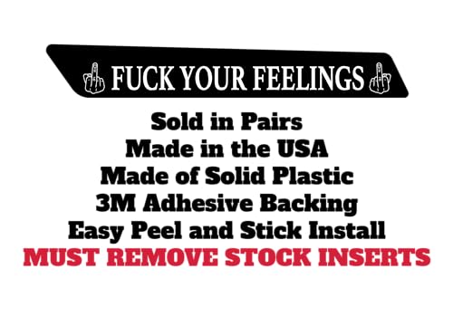 Kustom Cycle Parts Fuck Your Feelings Saddlebag Inserts! Sold in pairs. Fits Harley Davidson Touring Models. Street Glides Road Glides Road King Ultra. Made in USA (2014 and Newer Touring) - style: 2014 and Newer Touring