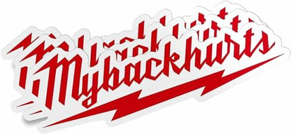 My Back Hurts Funny Builder Electrician Construction Welder Carpenter Vinyl Sticker Decal, 3pcs, 6 inches - for Car, Laptop, Motorcycle or Any Smooth Surface - size: 6in