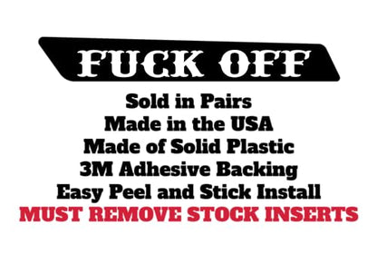 Kustom Cycle Parts Fuck Off Saddlebag Inserts! Sold in pairs. Fits Harley Davidson Touring Models. Street Glides Road Glides Road King Ultra Eletra Glide. Made in USA (2014 and Newer Touring) - style: 2014 and Newer Touring