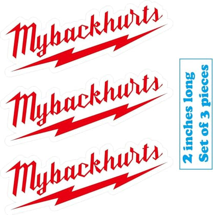 My Back Hurts Funny Vinyl Sticker Decal, 3pcs, 2 Inches - for Builder Electrician Construction Welder Carpenter, Car, Laptop, Motorcycle or Any Smooth Surface - size: 2in