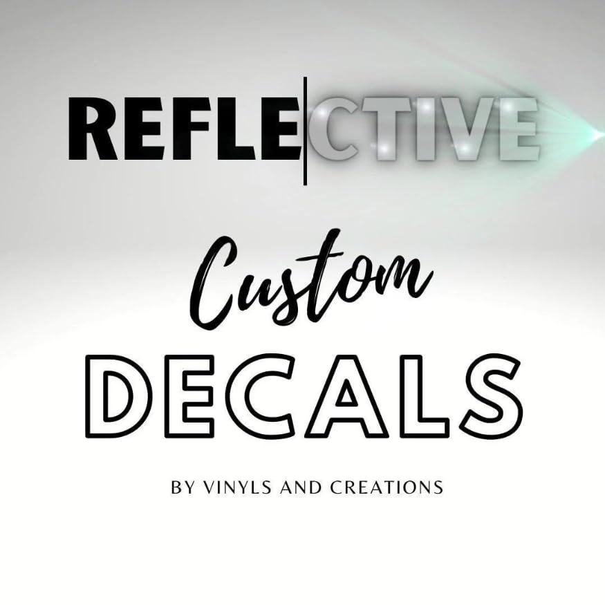 Custom High Grade Reflective Vinyl Lettering Decals, Size Font & Color Options