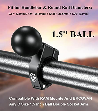 BRCOVAN 1.5'' Ball Mount, Aluminum Alloy Handlebar Clamp Base, Fit for Round Rails 0.875'' / 1'' / 1.125'' / 1.26'' in Diameter, Compatible with RAM Mounts C Size 1.5 Inches Ball Double Socket Arm