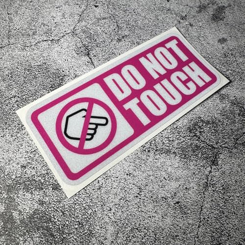 Warning DO NOT Touch Graphic Car Stickers Auto Winodow Tape Machine Workshop Caution Decals (4, B Pink) - color: B Pink